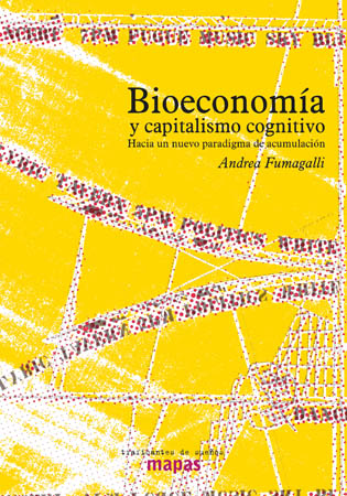 Bioeconomía y capitalismo cognitivo. Hacia un nuevo pardigama de acumulación