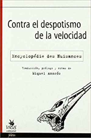 Contra el despotismo de la velocidad. Encyclopédie des Nuisances