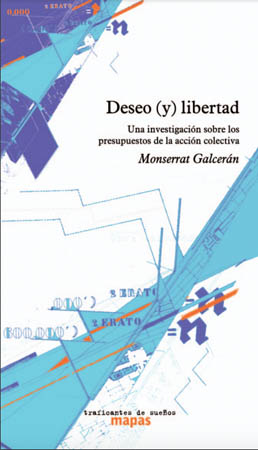 Deseo (y) libertad. Una investigación sobre los presupuestos de la acción colectiva