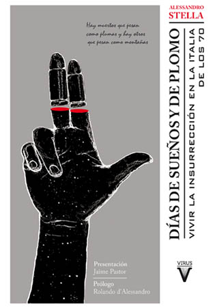 Días de sueños y de plomo. Vivir la insurrección en la Italia de los 70