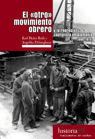 El otro movimiento obrero, 1880-1973. La represión capitalista en Alemania