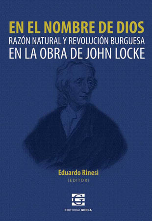 En el nombre de Dios.  Razón natural y revolución burguesa en la obra de John Locke