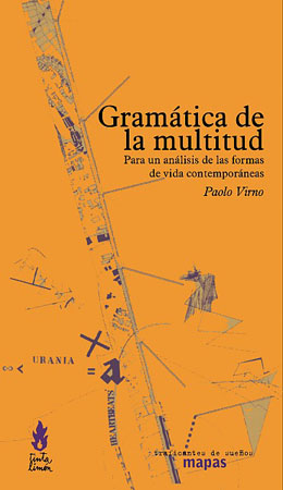Gramática de la multitud. Para un análisis de las formas de vida contemporáneas