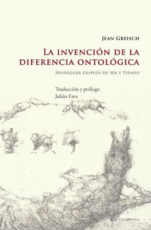 La invención de la diferencia ontológica. Heidegger después de Ser y Tiempo