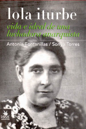 Lola Iturbe. Vida e ideal de una luchadora anarquista