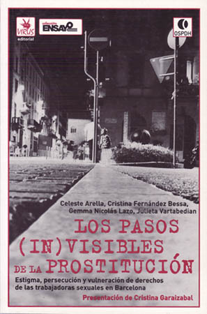 Los pasos (in)visibles de la prostitución. Estigma, persecución y vulneración de derechos de las trabajadoras sexuales en Barcelona