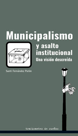 Municipalismo y asalto institucional. Una visión descreída