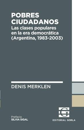 Pobres ciudadanos. Las clases populares en la era democrática
