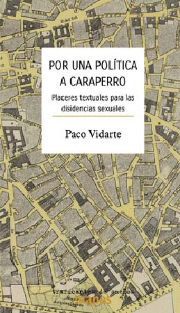 Por una política a caraperro. Placera textuales para las disidencias sexuales
