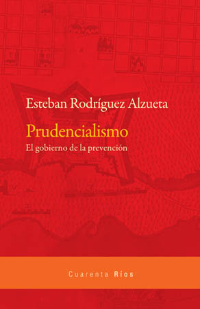 Prudencialismo. El gobierno de la prevención