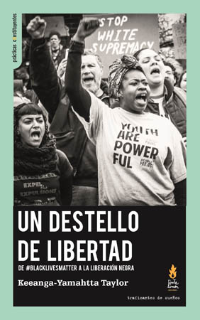 Un destello de libertad. De #Blacklivesmatter a la liberación negra