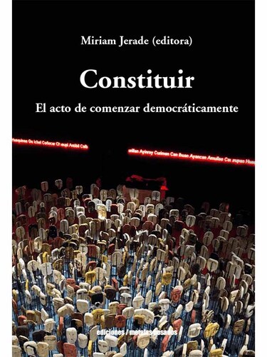 Constituir. El acto de comenzar democráticamente