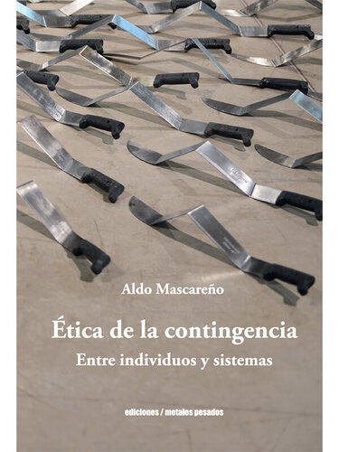 Ética de la contingencia. Entre individuos y sistemas
