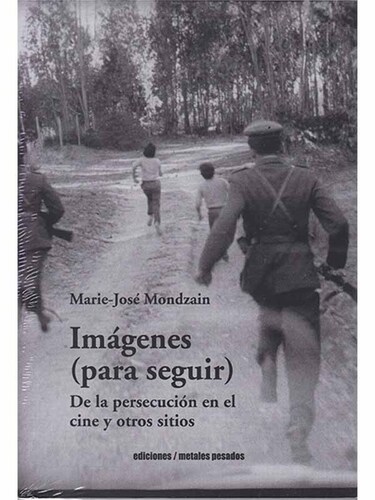 Imágenes (para seguir). De la persecución en el cine y otros sitios