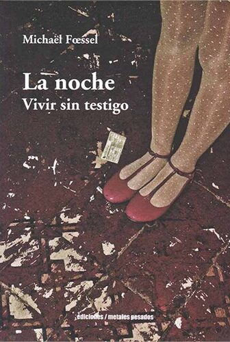 La noche, Vivir sin testigo