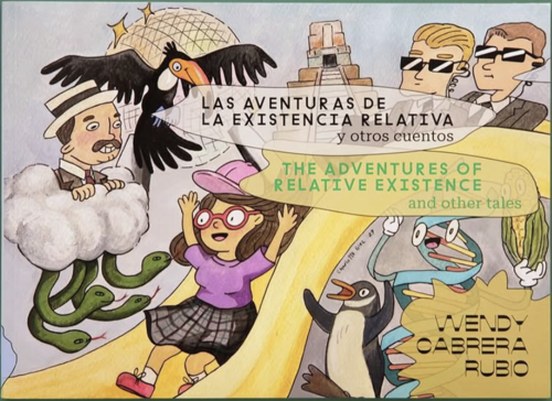 Las aventuras de la existencia relativa y otros cuentos / The adventures of relative existence and other tales