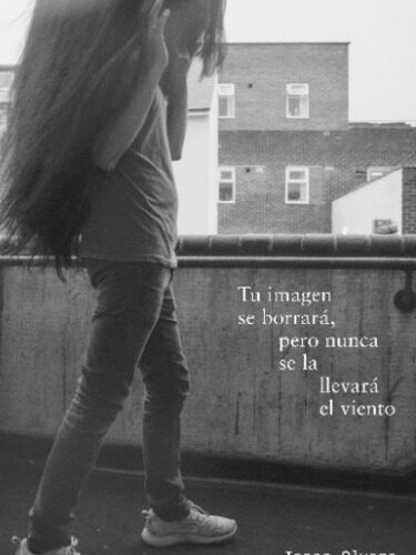 Tu imagen se borrará, pero nunca se la llevará el viento
