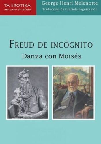 Freud de Incógnito, Danza con Moisés