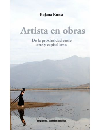 Artista en Obras. De la proximidad entre arte y capitalismo