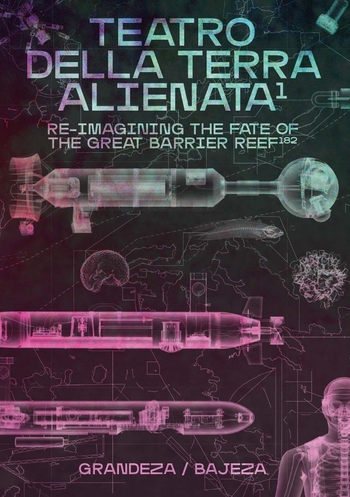 Teatro della tierra alienta (Inglés), Re-imagining the Fate of the Great Barrier Reef