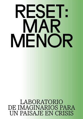 Reset mar menor, Laboratorio de imaginarios para un paisaje en crisis