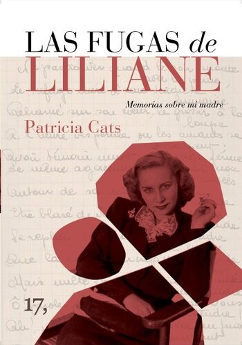 Las fugas de Liliane, Memorias sobre mi madre