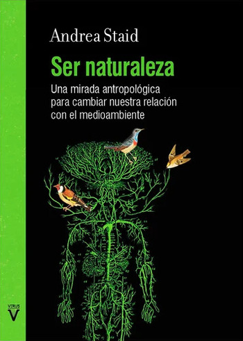 Ser naturaleza, Una Ser naturaleza, Una mirada antropológica para cambiar nuestra relación con el medioambiente