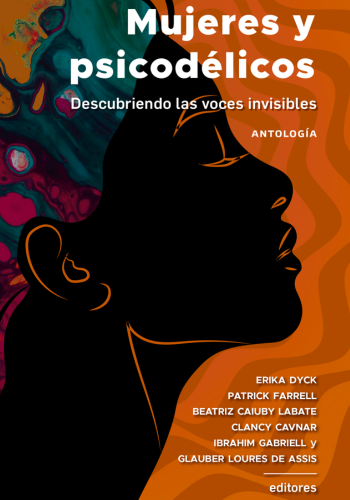 Mujeres y Psicodelicos. Descubriendo las voces invisibles