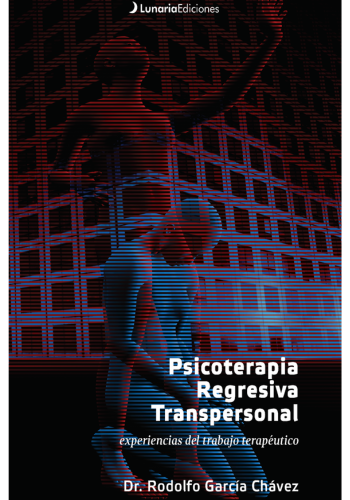 Psicoterapia Regresiva Transpersonal Experiencias del trabajo terapéutico