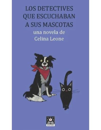 LOS DETECTIVES QUE ESCUCHABAN A SUS MASCOTAS