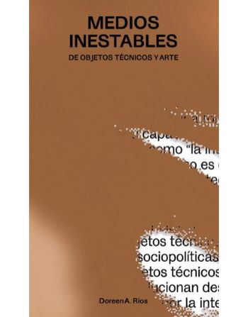 Medios Inestables de objetos técnicos y arte