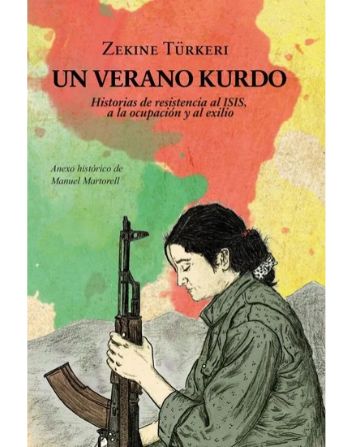 Un verano kurdo: Historias de resistencia al ISIS, a la ocupación y al exilio