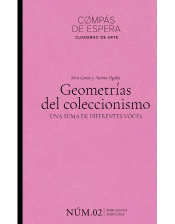 Geometrías del coleccionismo: una suma de diferentes voces