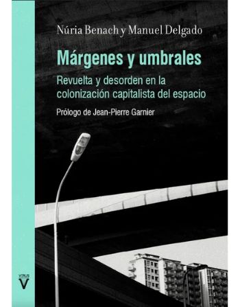 Margenes y umbrales, Revuelta y desorden en la colonización capitalista del espacio