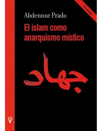El islam como anarquismo místico