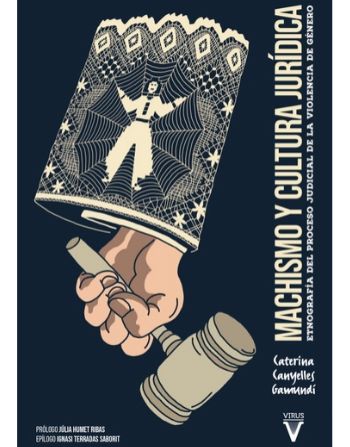 Machismo y cultura jurídica, Etnografía del proceso judicial de la violencia de género